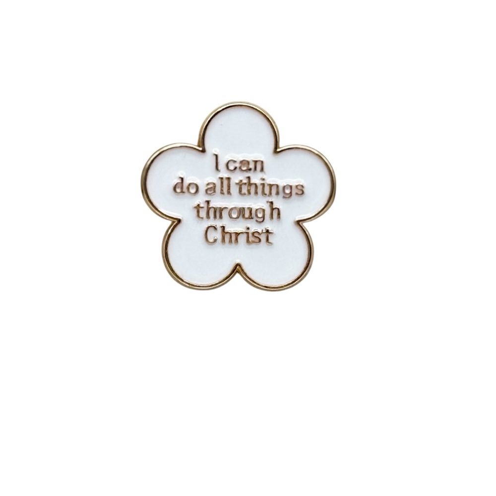 Christian Inspirational Flower-Shaped Pin “I can do all things thru Christ”